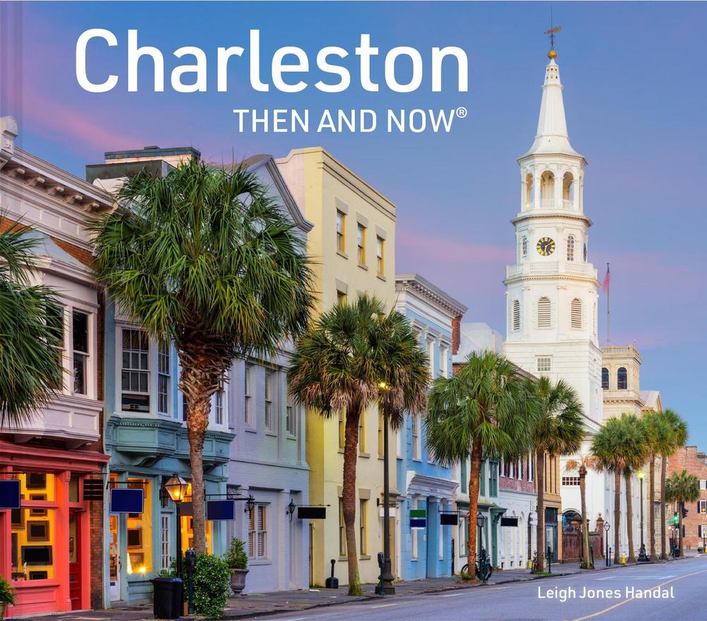 Charleston Then and Now, 9781911663454