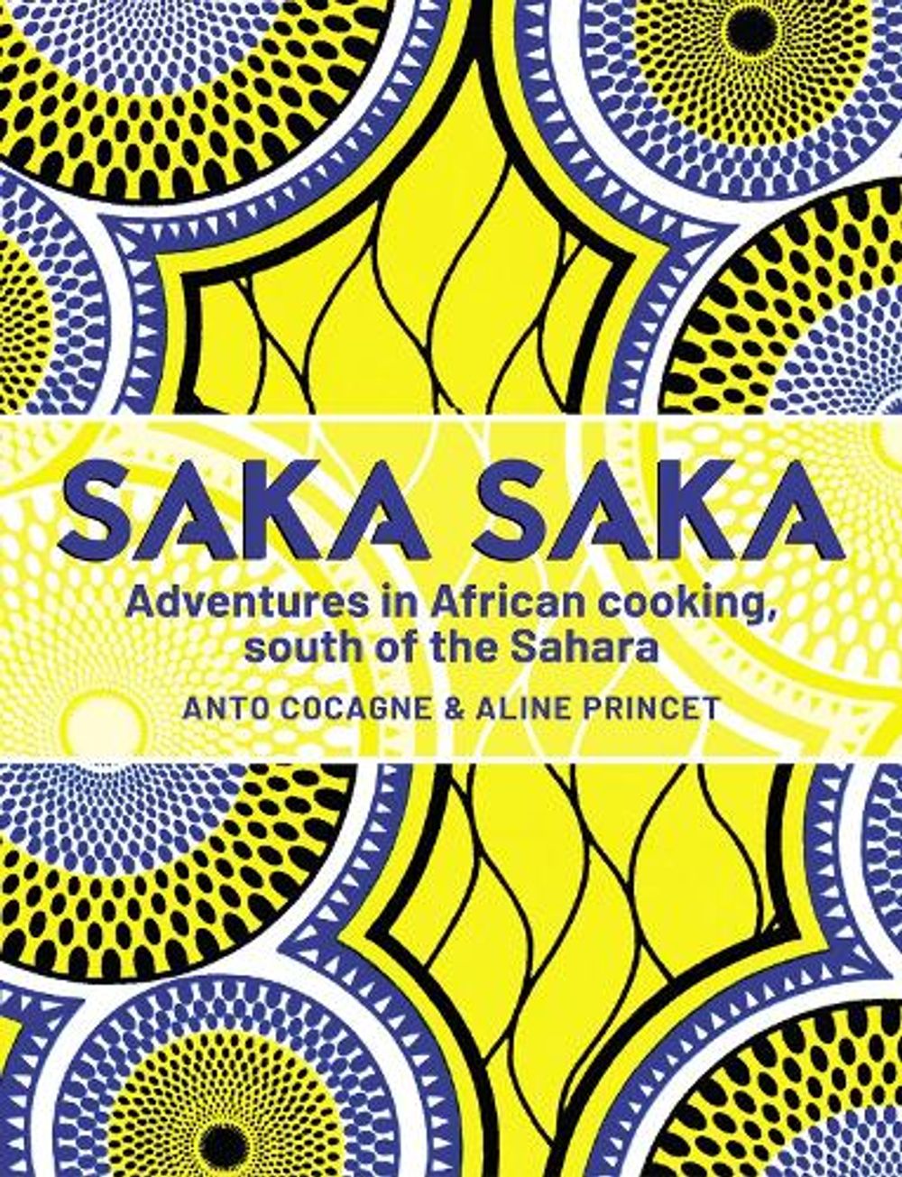 Saka Saka by Chef Anto - ISBN: 9781911668459