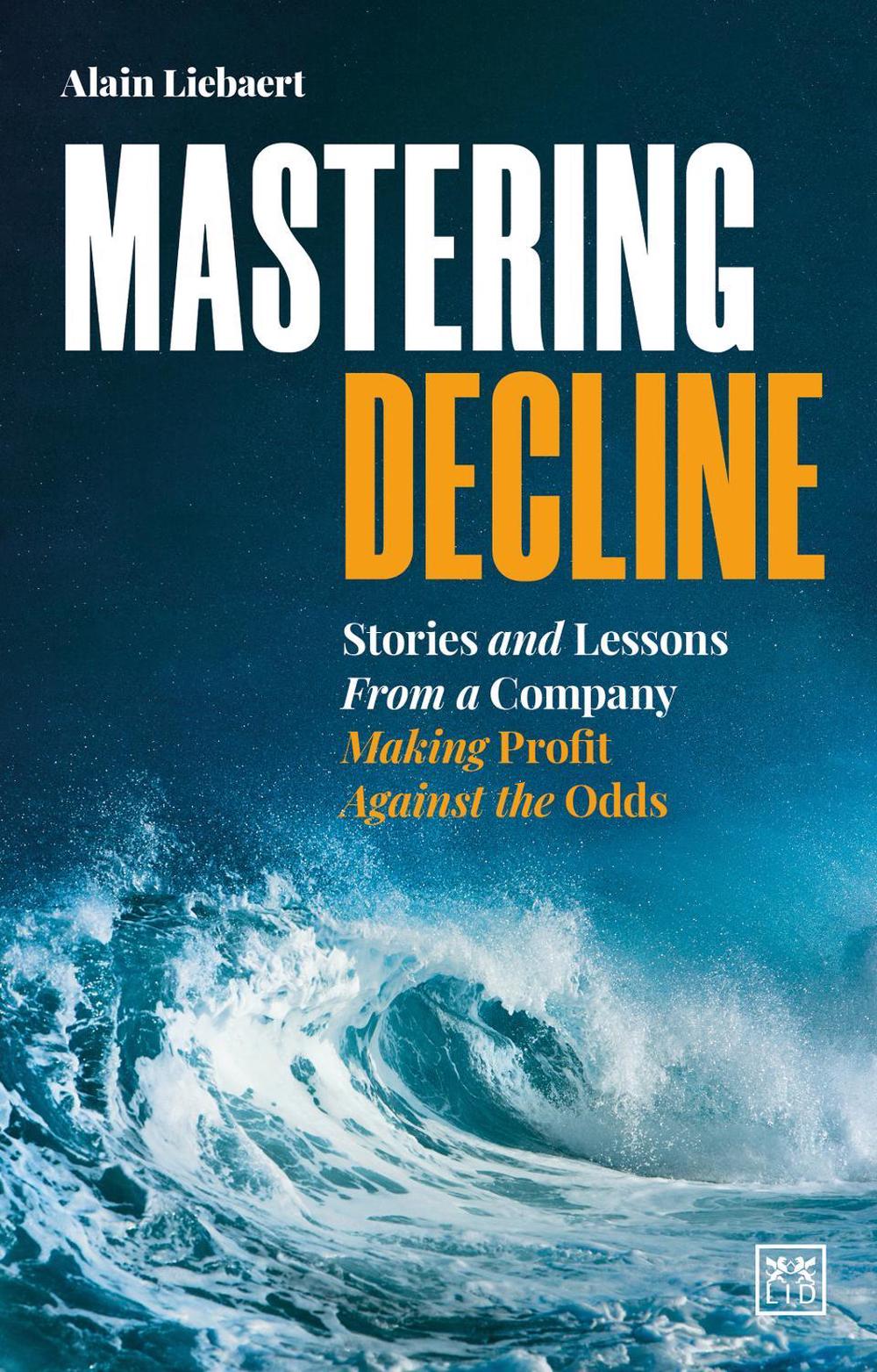 Mastering Decline by Alain Liebaert - ISBN: 9781911671602