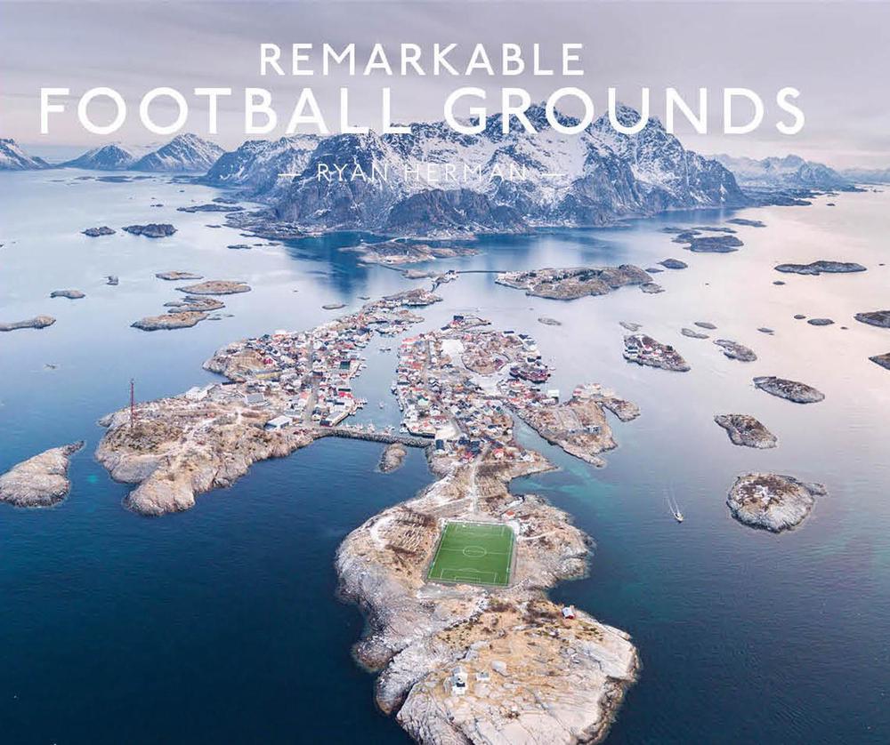 Remarkable Football Grounds by Ryan Herman - ISBN: 9781911682202