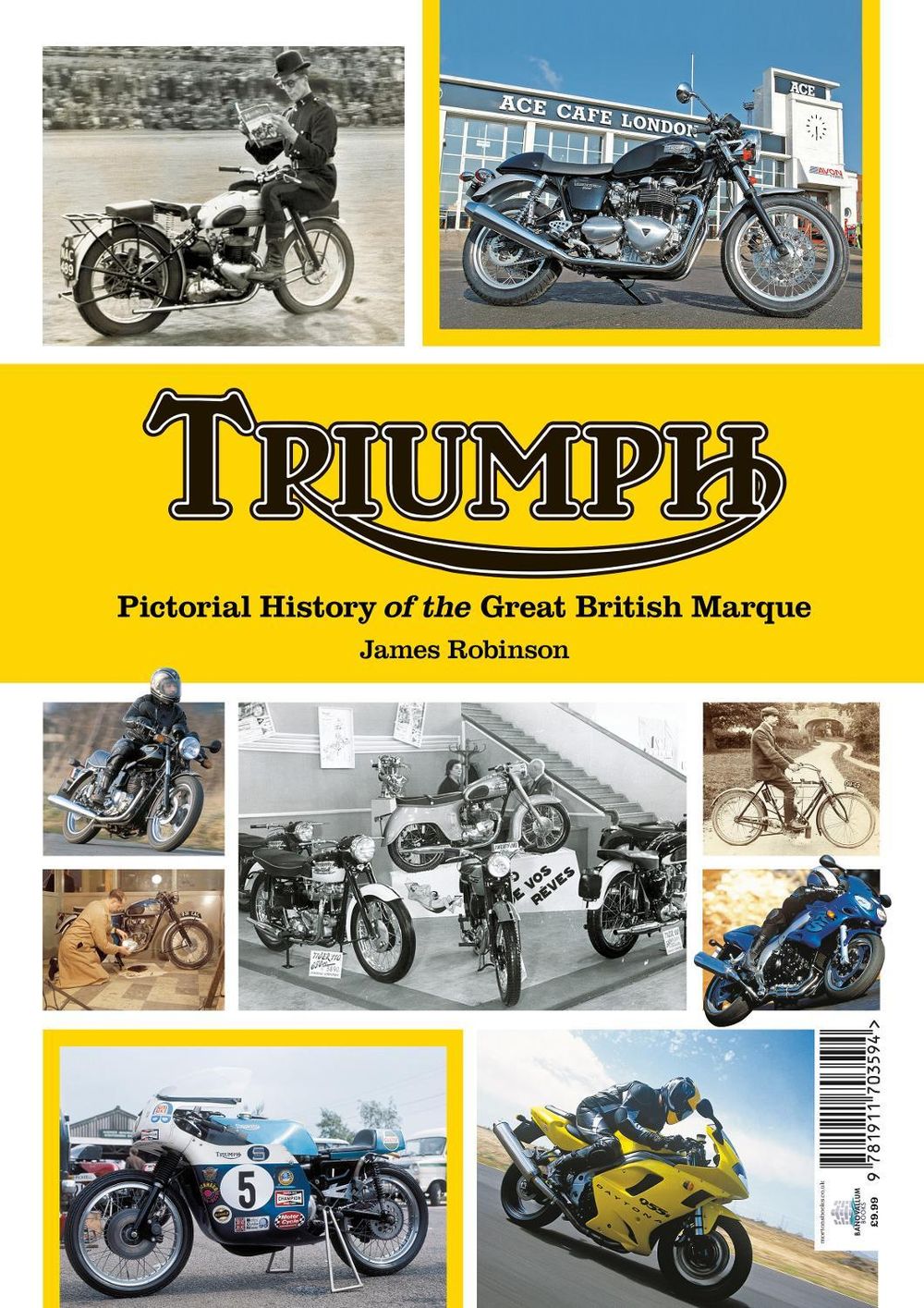 Triumph a Pictorial history of a great british Marque by James Robinson - ISBN: 9781911703594