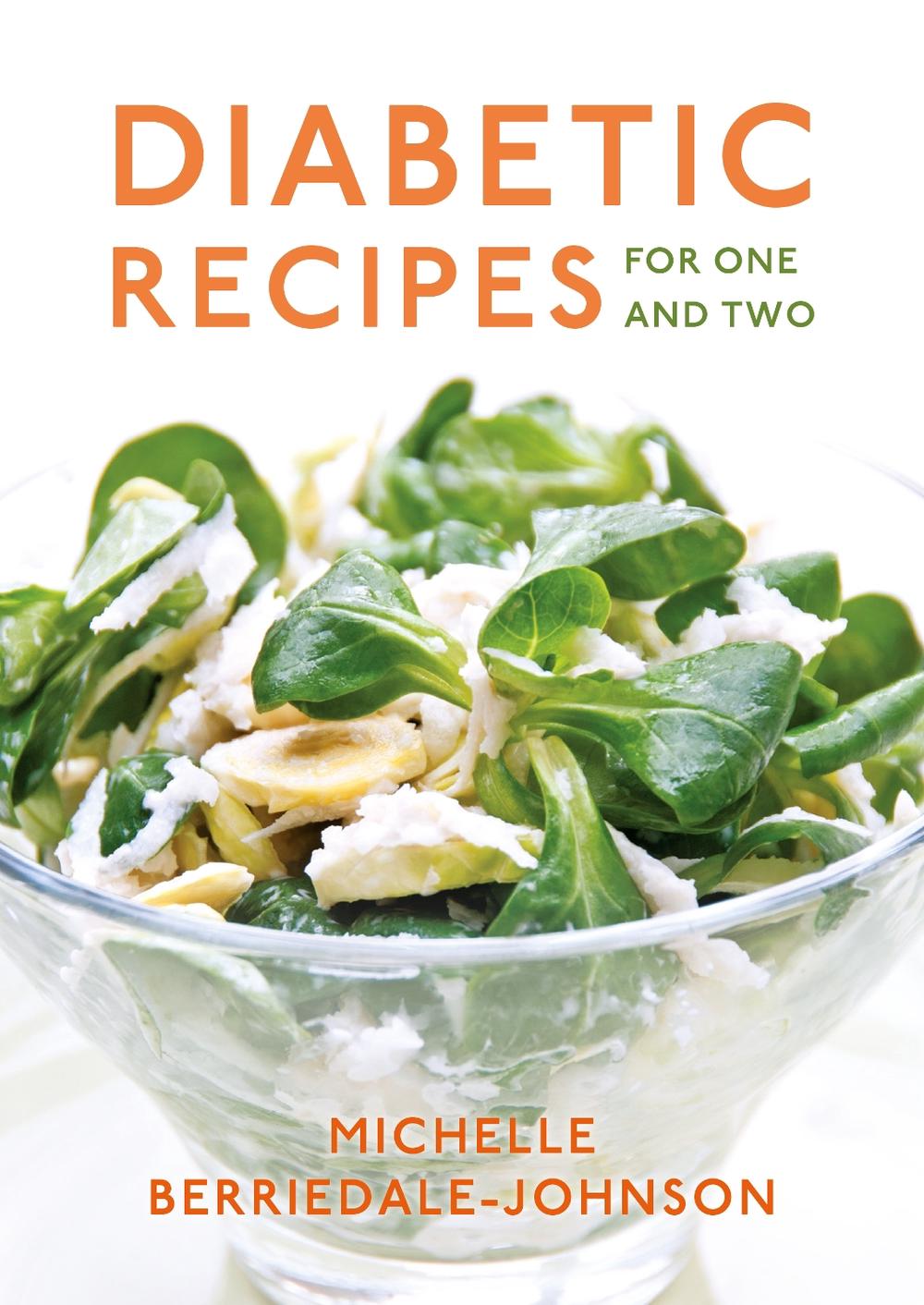 Diabetic Recipes for One and Two by Michelle Berriedale-Johnson - ISBN: 9781911714002