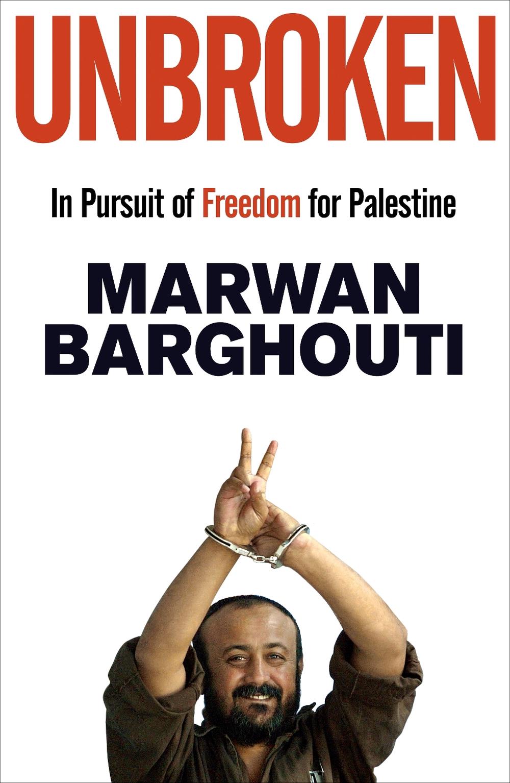 Unbroken by Marwan Barghouti - ISBN: 9781911717768
