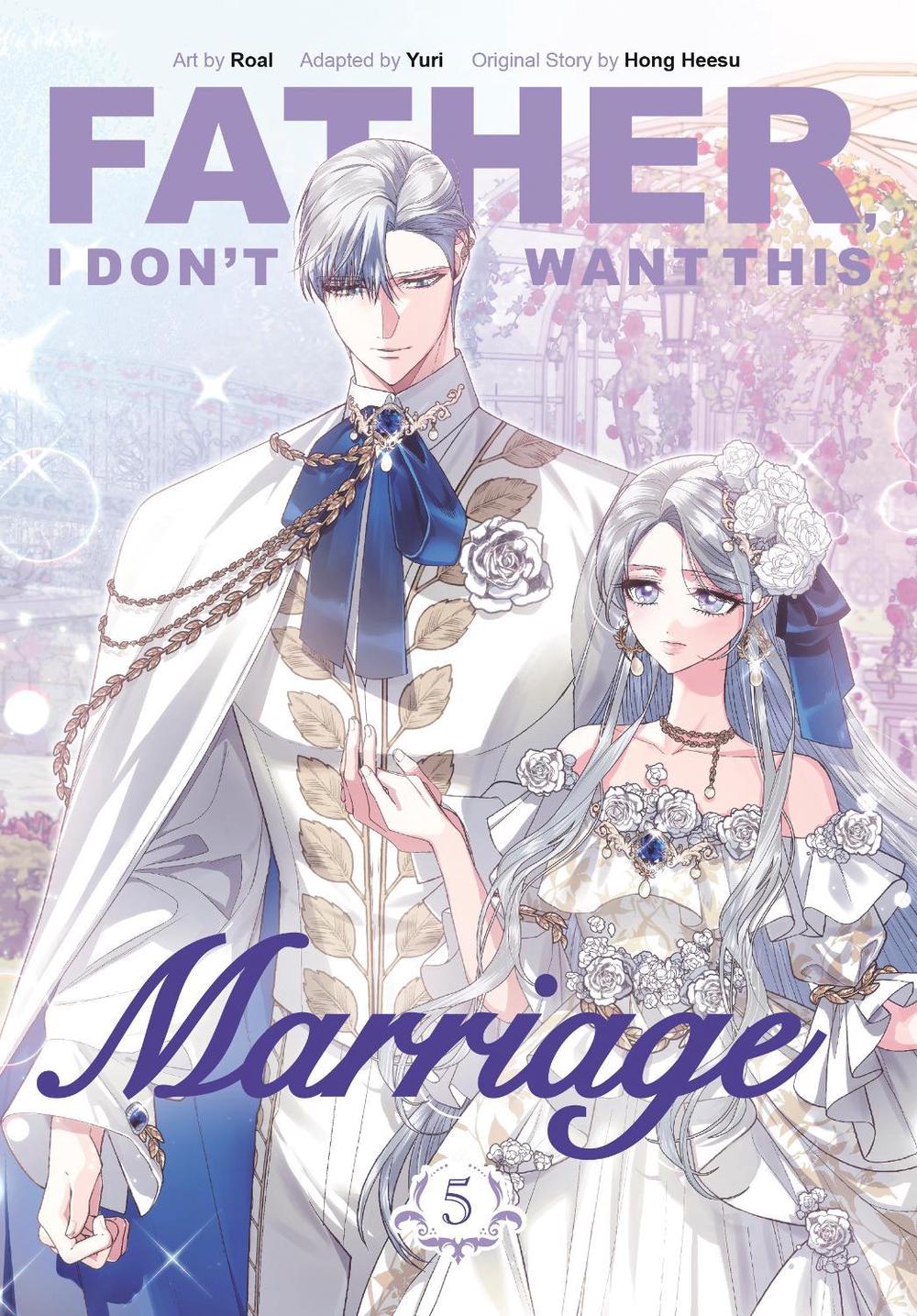 Father, I Don't Want This Marriage, Vol. 5 by Hong Heesu - ISBN: 9781911720140