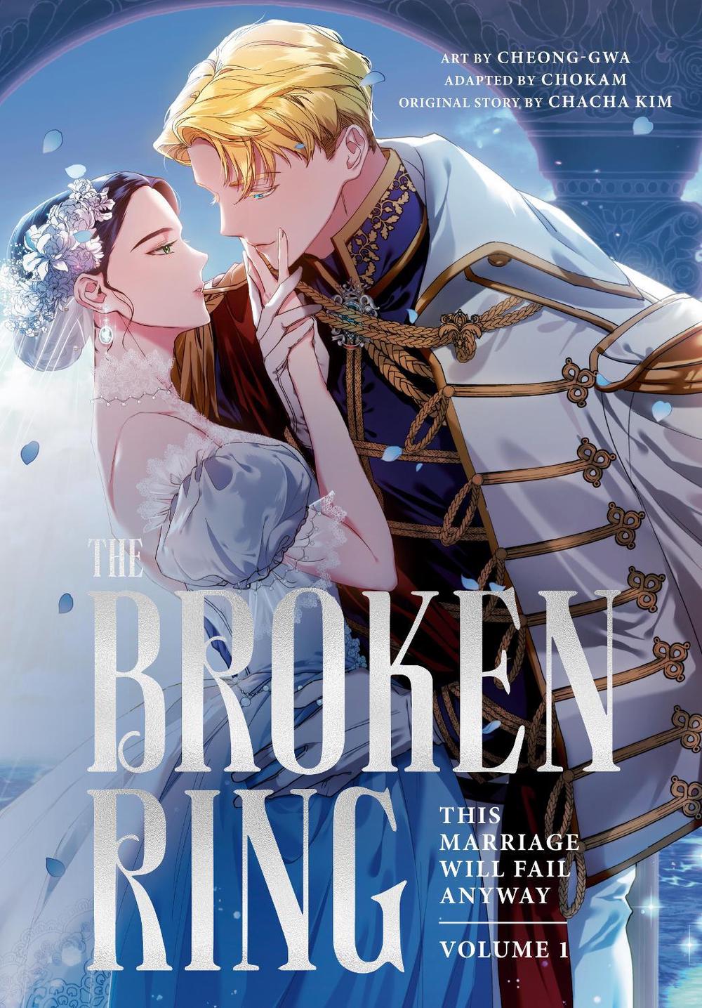 The Broken Ring: This Marriage Will Fail Anyway, Volume 1 by CHACHA KIM - ISBN: 9781911720539