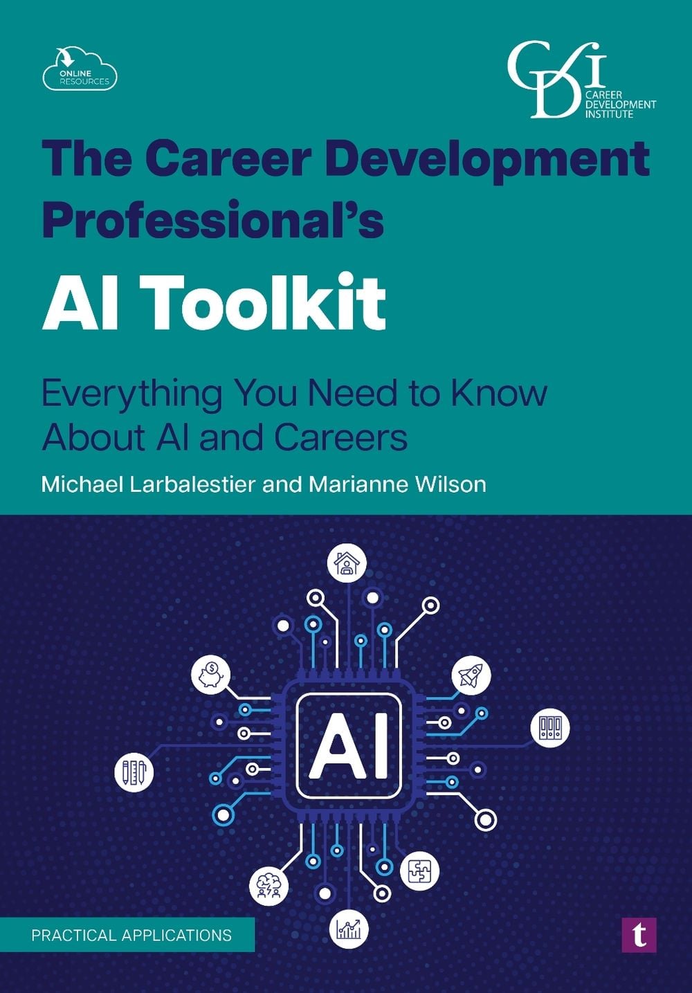The Career Development Professional’s AI Toolkit by Michael Larbalestier - ISBN: 9781911724650