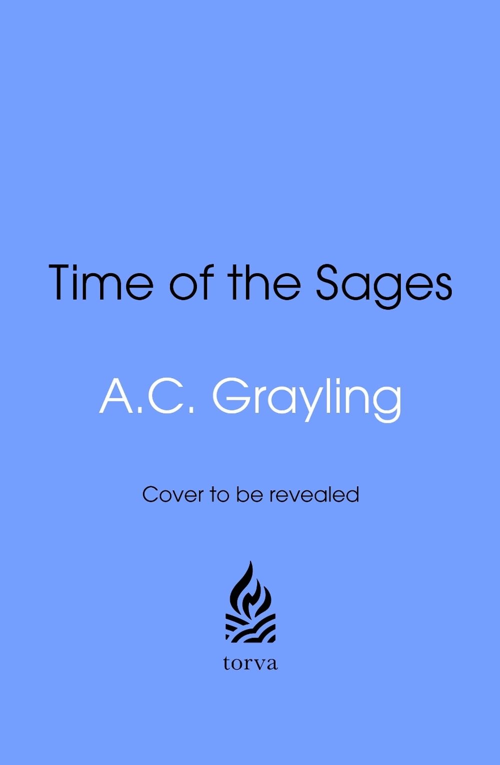 Time of the Sages by A.C. Grayling - ISBN: 9781911742234