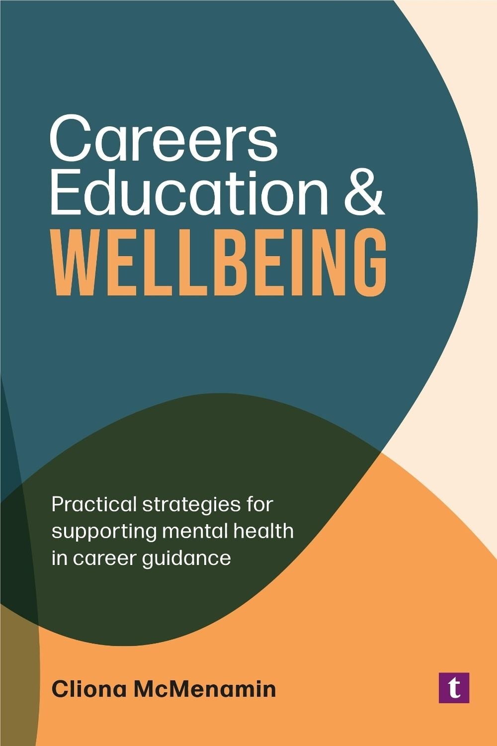 Careers Education and Wellbeing by Cliona McMenamin - ISBN: 9781911759096