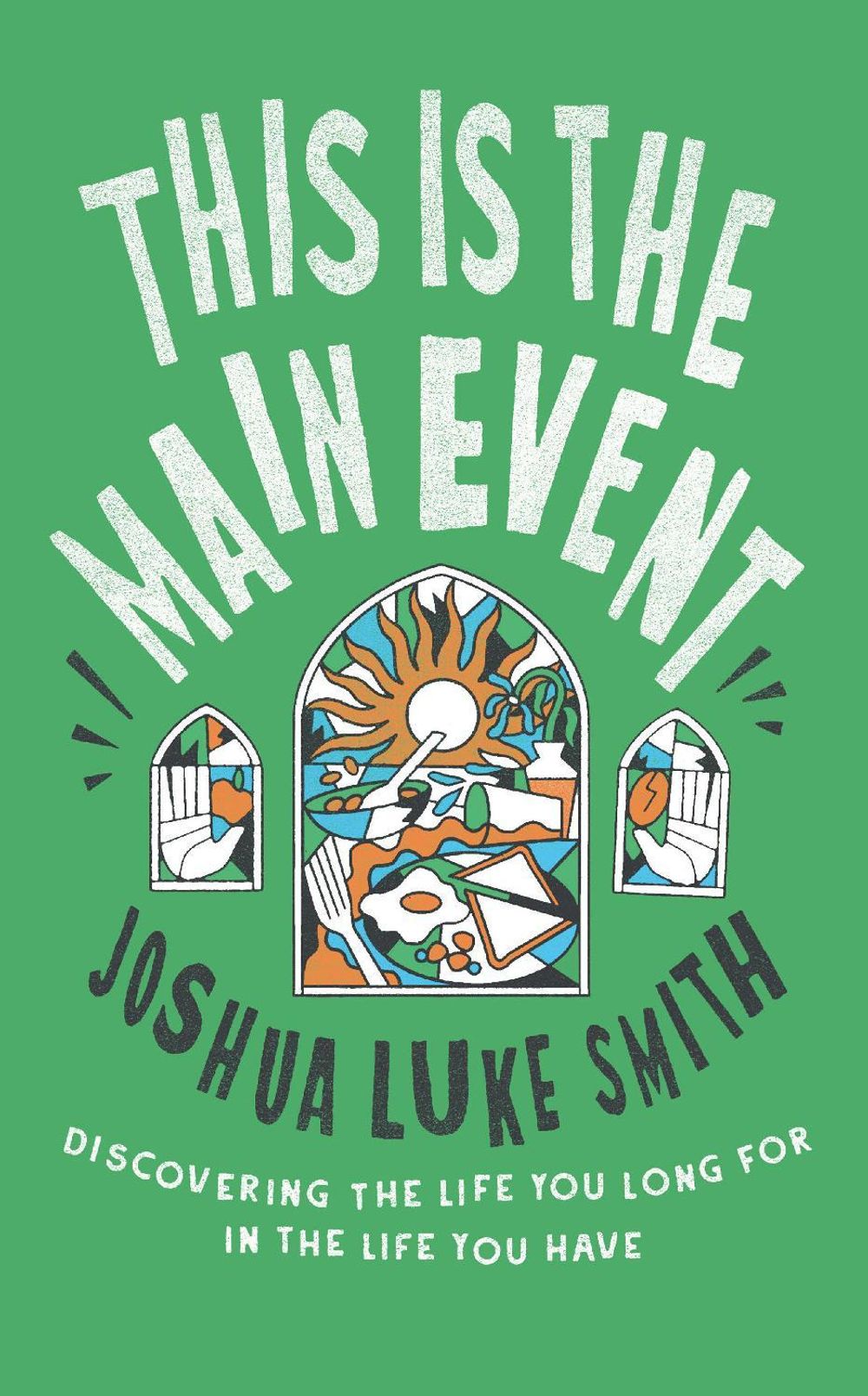 This is the Main Event by Joshua Luke Smith - ISBN: 9781911764083