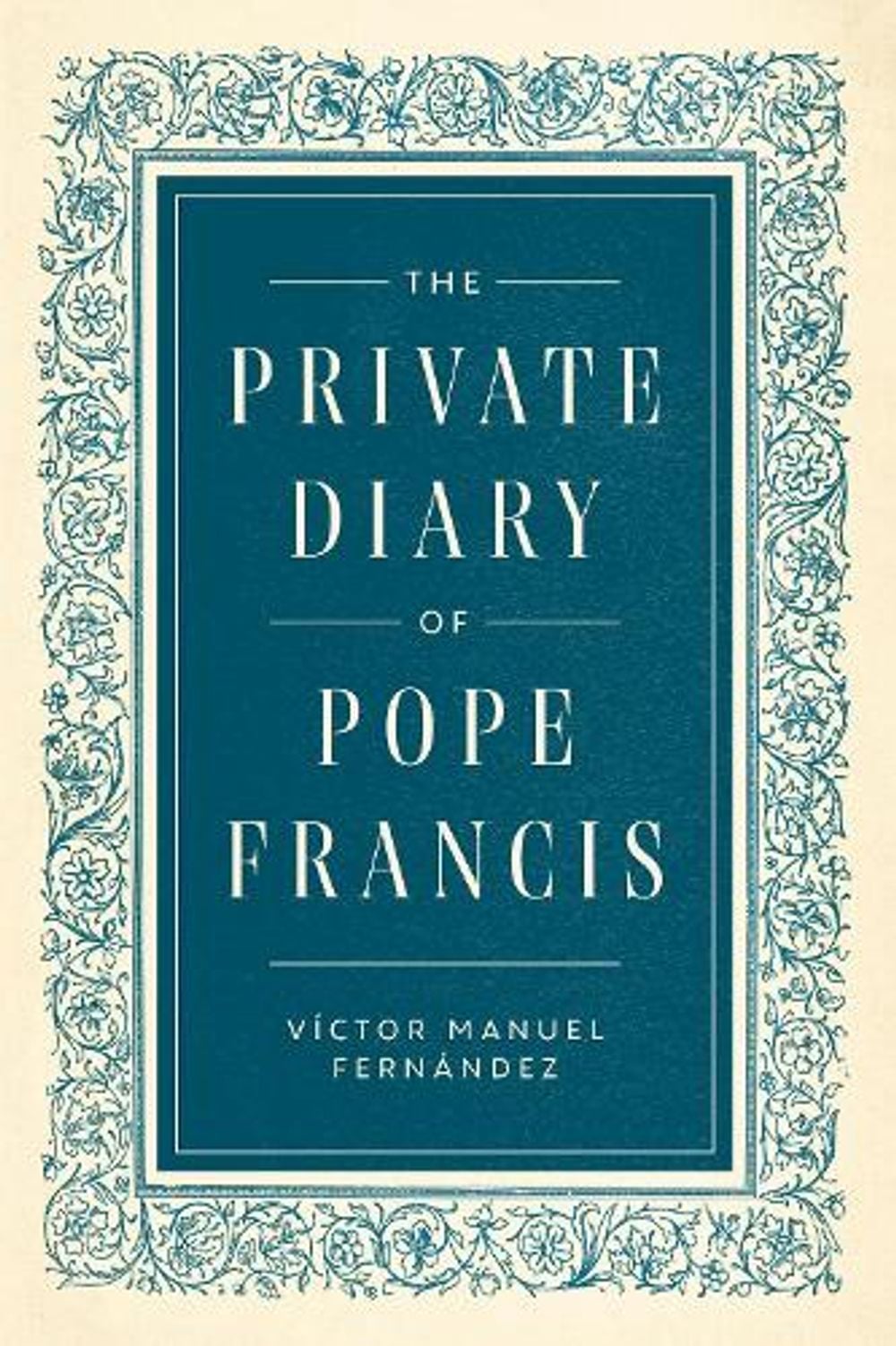 The Private Diary of Pope Francis by Pope Francis - ISBN: 9781911789048