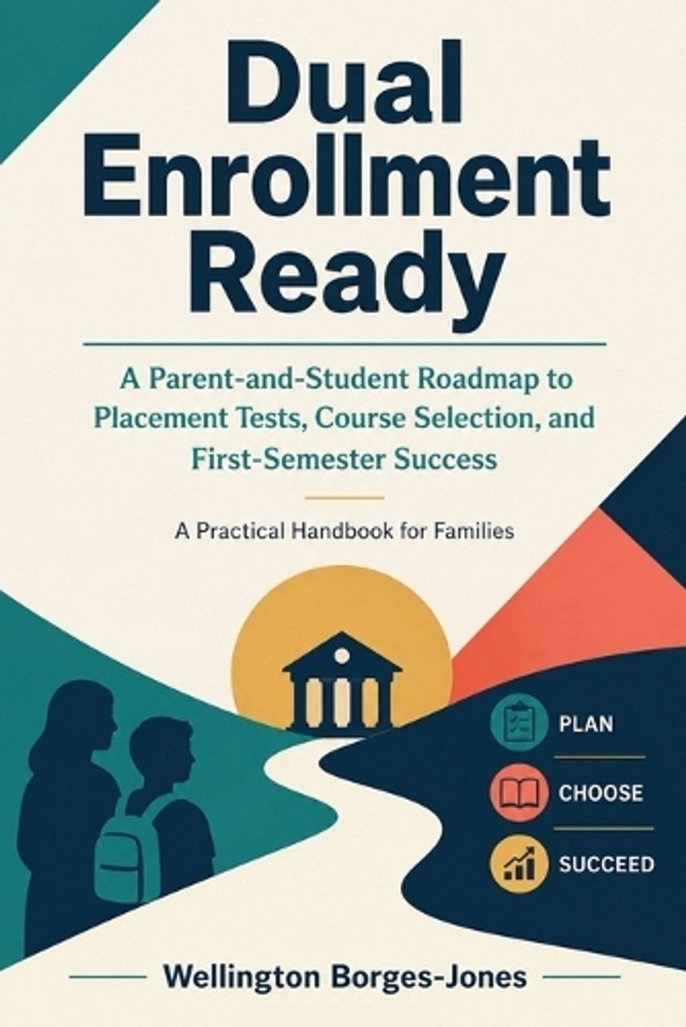 Dual Enrollment Ready by Wellington Borges-Jones - ISBN: 9781911838333
