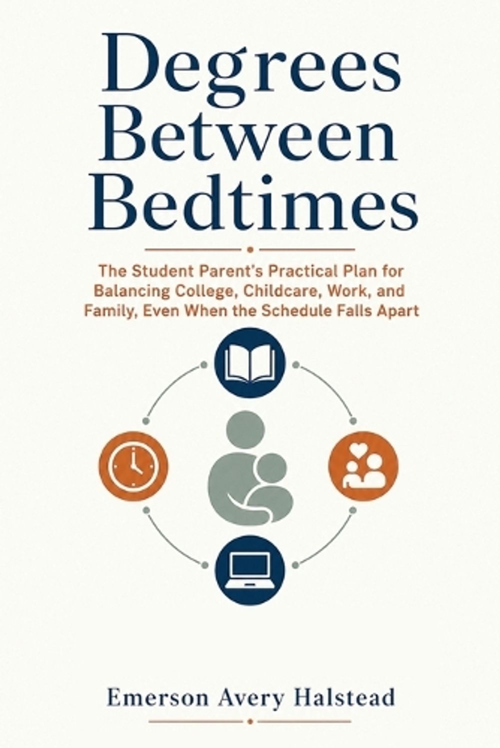 Degrees Between Bedtimes by Emerson Avery Halstead - ISBN: 9781911838364