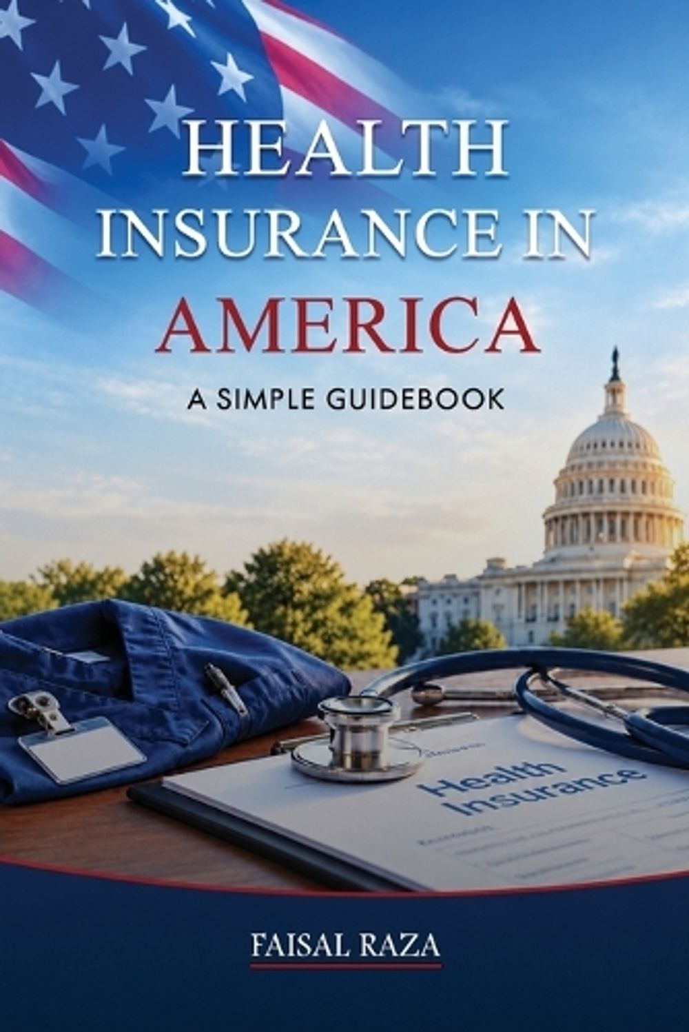 Health Insurance in America by Faisal Raza - ISBN: 9781911975229