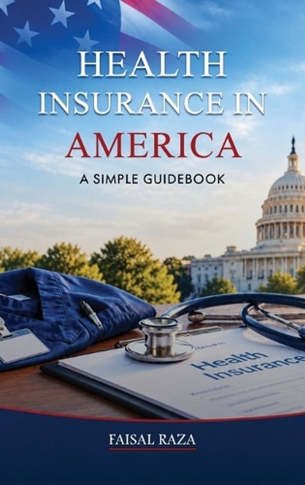 Health Insurance in America by Faisal Raza - ISBN: 9781911975236