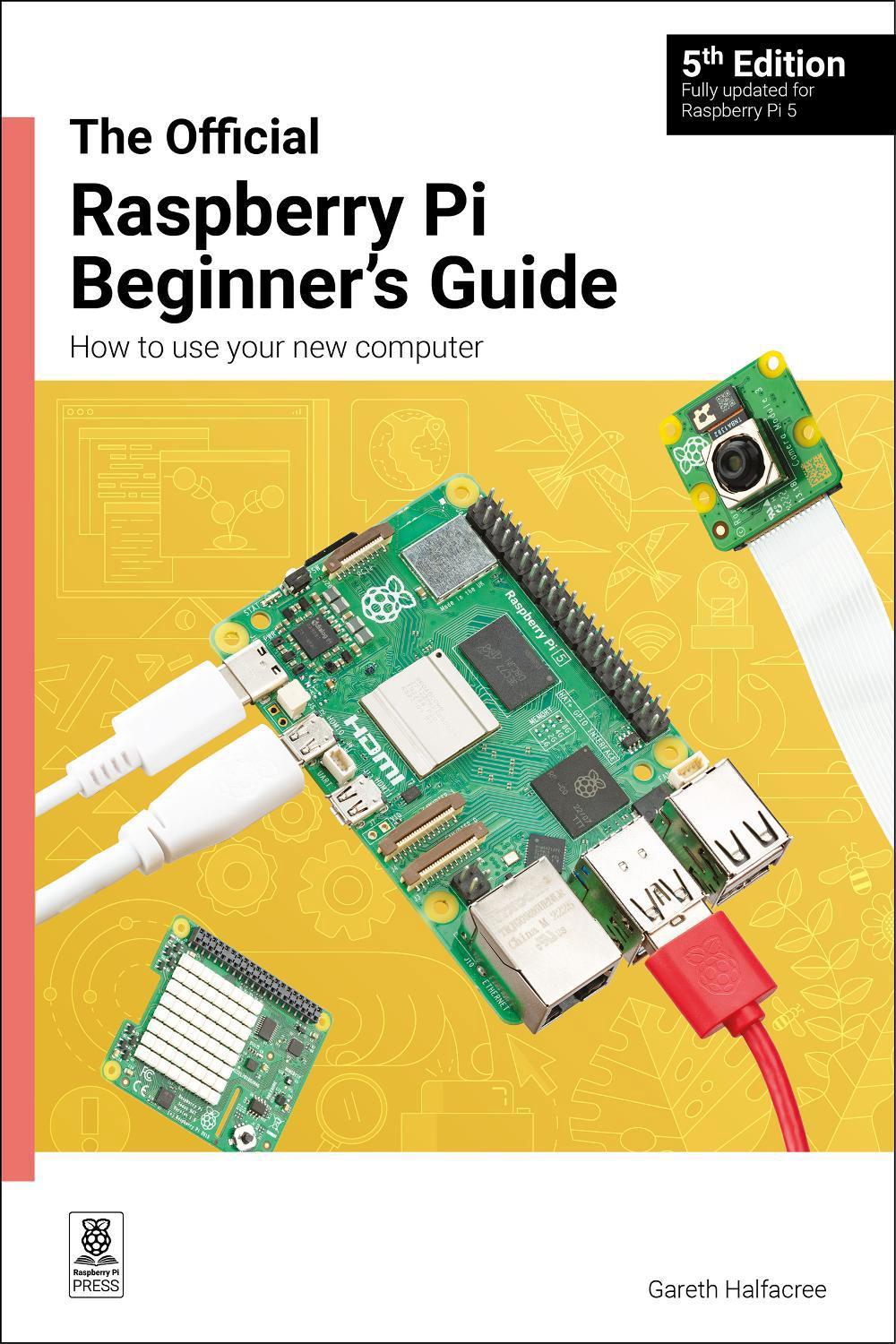 The Official Raspberry Pi Beginner's Guide, 9781912047260