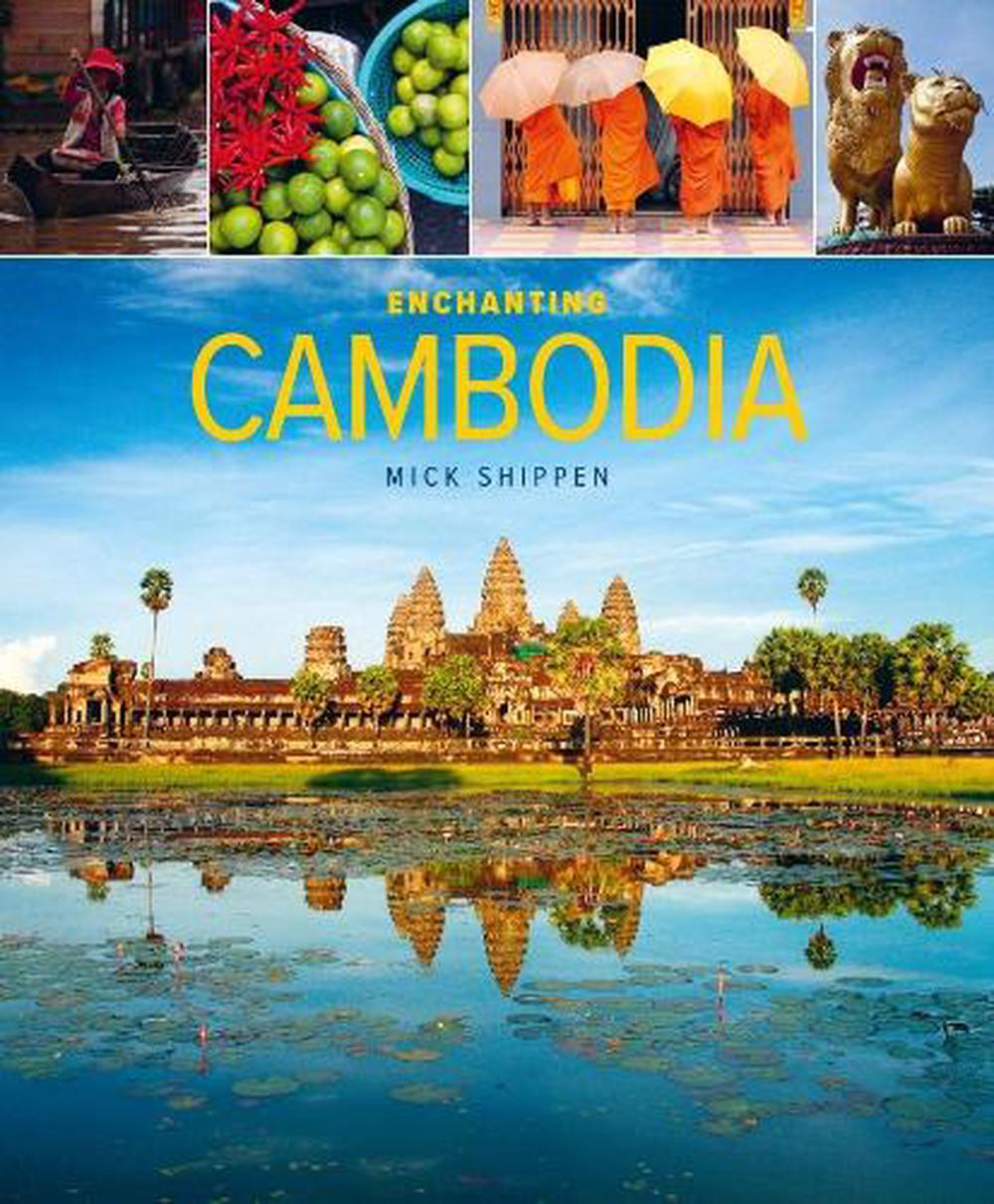 Enchanting Cambodia (2nd edition), 9781912081073