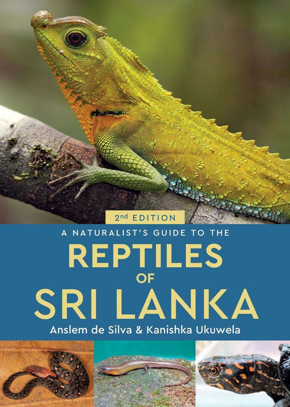 A Naturalist's Guide to the Reptiles of Sri Lanka (2nd edition), 9781912081233