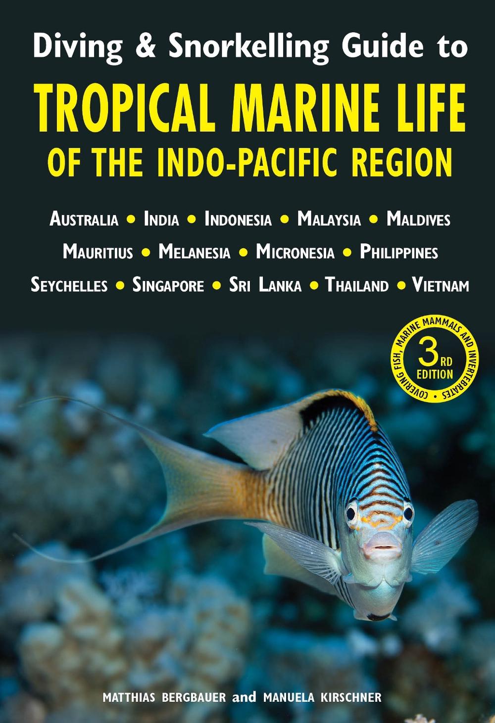 Diving & Snorkelling Guide to Tropical Marine Life of the Indo-Pacific Region (3rd edition), 9781912081332