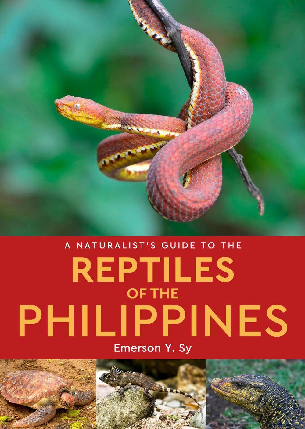 A Naturalist's Guide to the Reptiles of the Philippines, 9781912081561