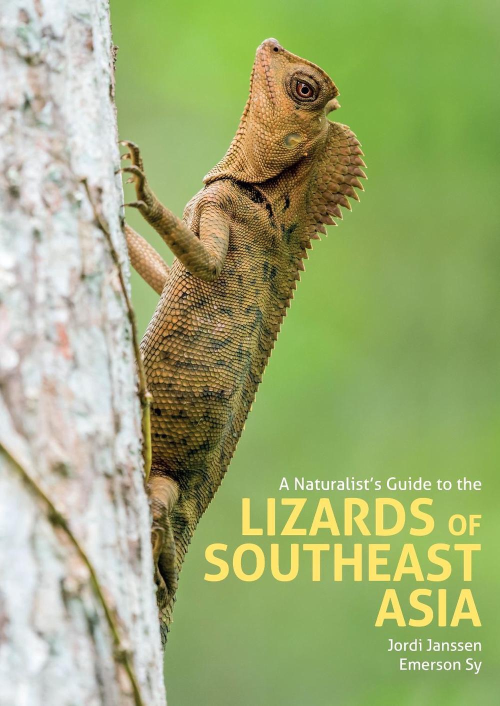 A Naturalist's Guide to the Lizards of Southeast Asia, 9781912081585
