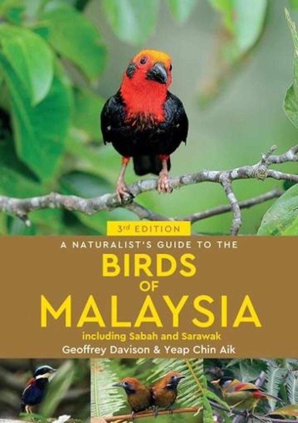 A Naturalist's Guide To Birds of Malaysia (3rd edition), 9781912081639