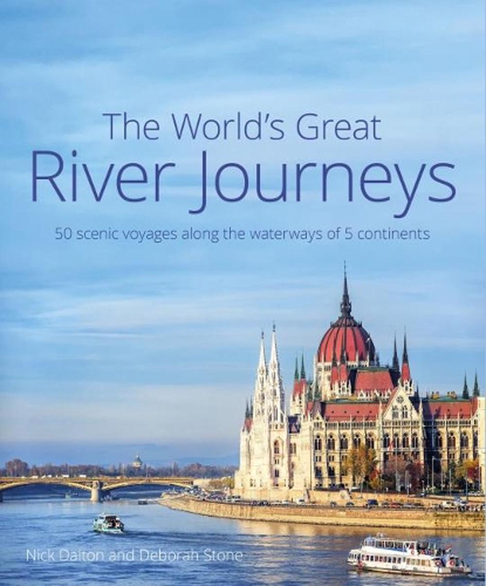The World's Great River Journeys, 9781912081943