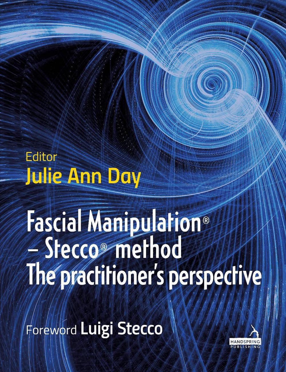 Fascial Manipulation(r) - Stecco(r) Method the Practitioner's Perspective, 9781912085019