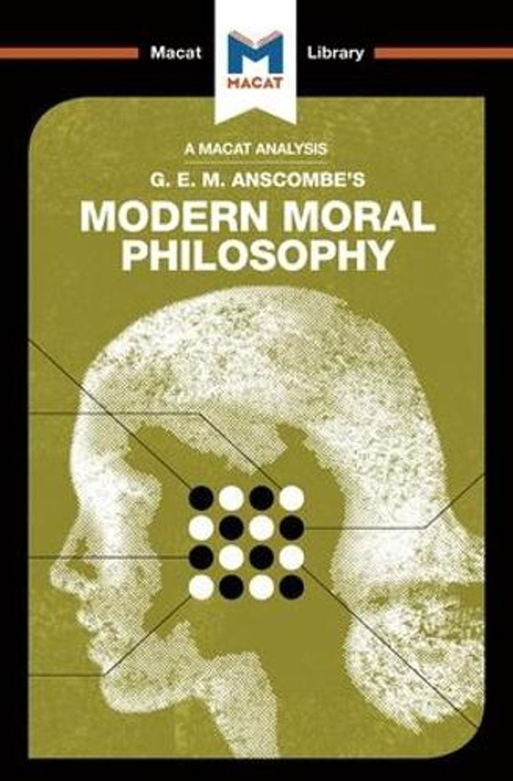 An Analysis of G.E.M. Anscombe's Modern Moral Philosophy by Jonny Blamey - ISBN: 9781912127238