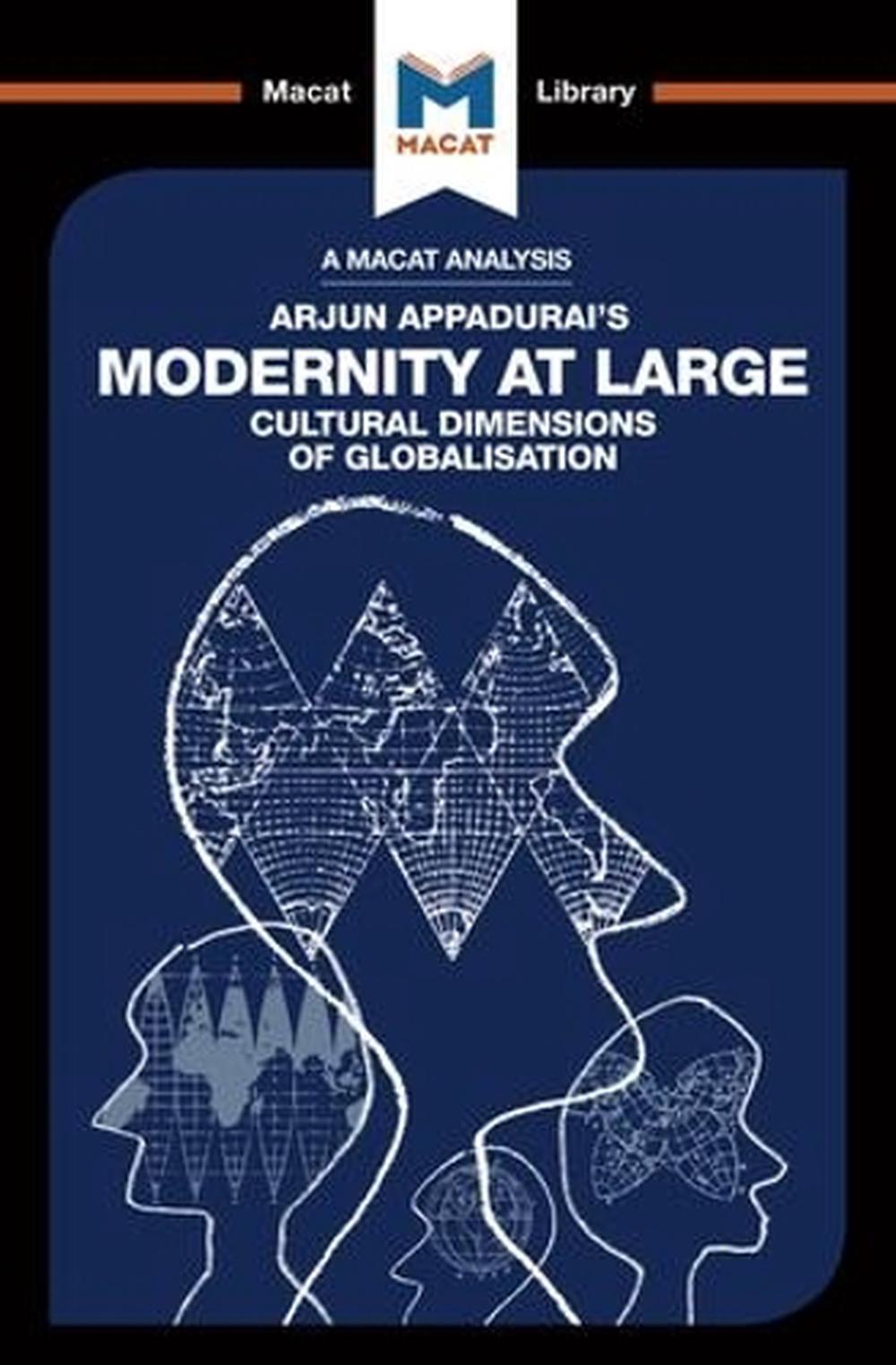 Analysis of Arjun Appadurai's Modernity At Large Cultural Dimensions of ...