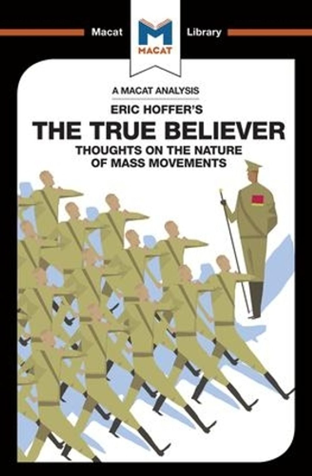 An Analysis of Eric Hoffer's The True Believer by Jonah S. Rubin - ISBN: 9781912128143