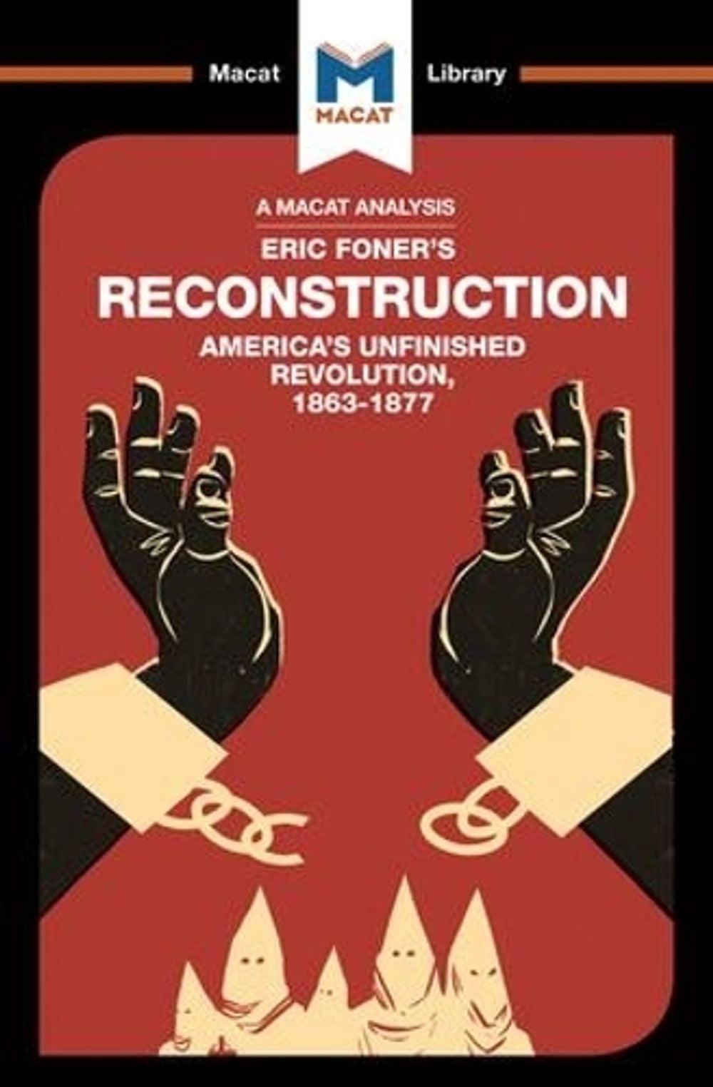An Analysis of Eric Foner's Reconstruction by Jason Xidias - ISBN: 9781912128228