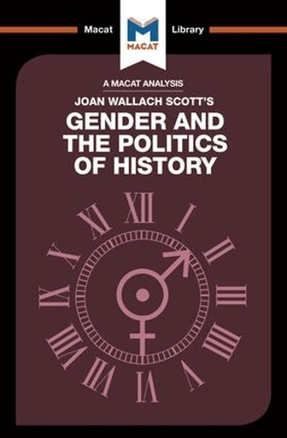 An Analysis of Joan Wallach Scott's Gender and the Politics of History by Pilar Zazueta - ISBN: 9781912128662