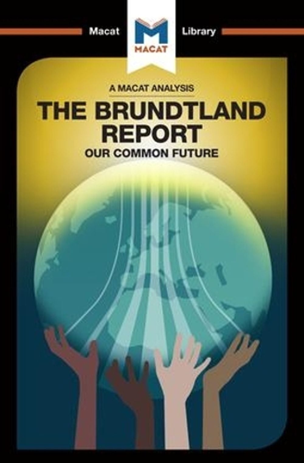 An Analysis of The Brundtland Commission's Our Common Future by Ksenia Gerasimova - ISBN: 9781912128754