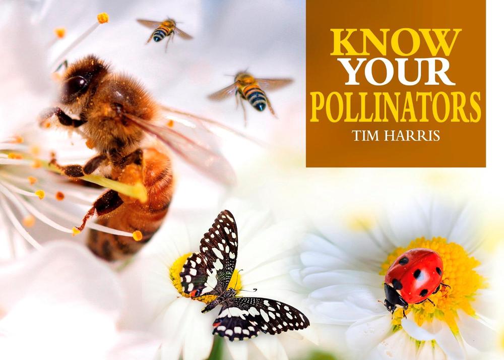 Know Your Pollinators by Tim Harris - ISBN: 9781912158553