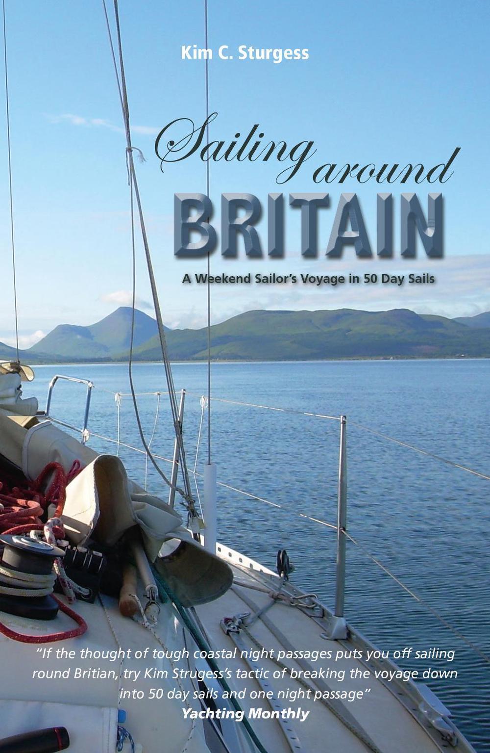 Sailing Around Britain - A Weekend Sailor's Voyage in 50 Day Sails 2nd edition, 9781912177059