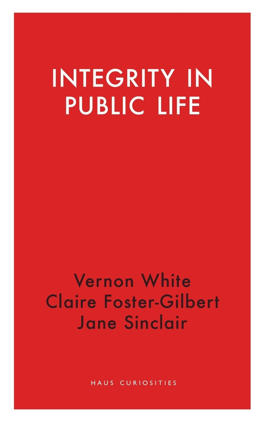 Integrity in Public Life by Vernon White - ISBN: 9781912208708