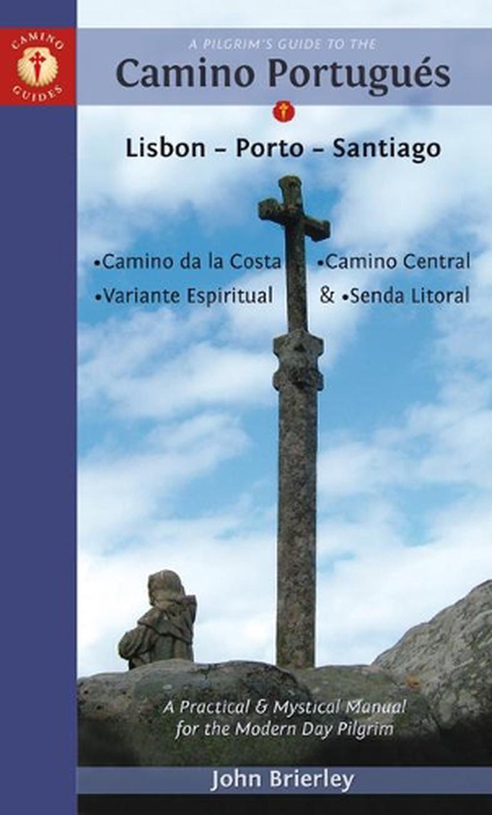 A Pilgrim's Guide to the Camino Portugués, 9781912216116