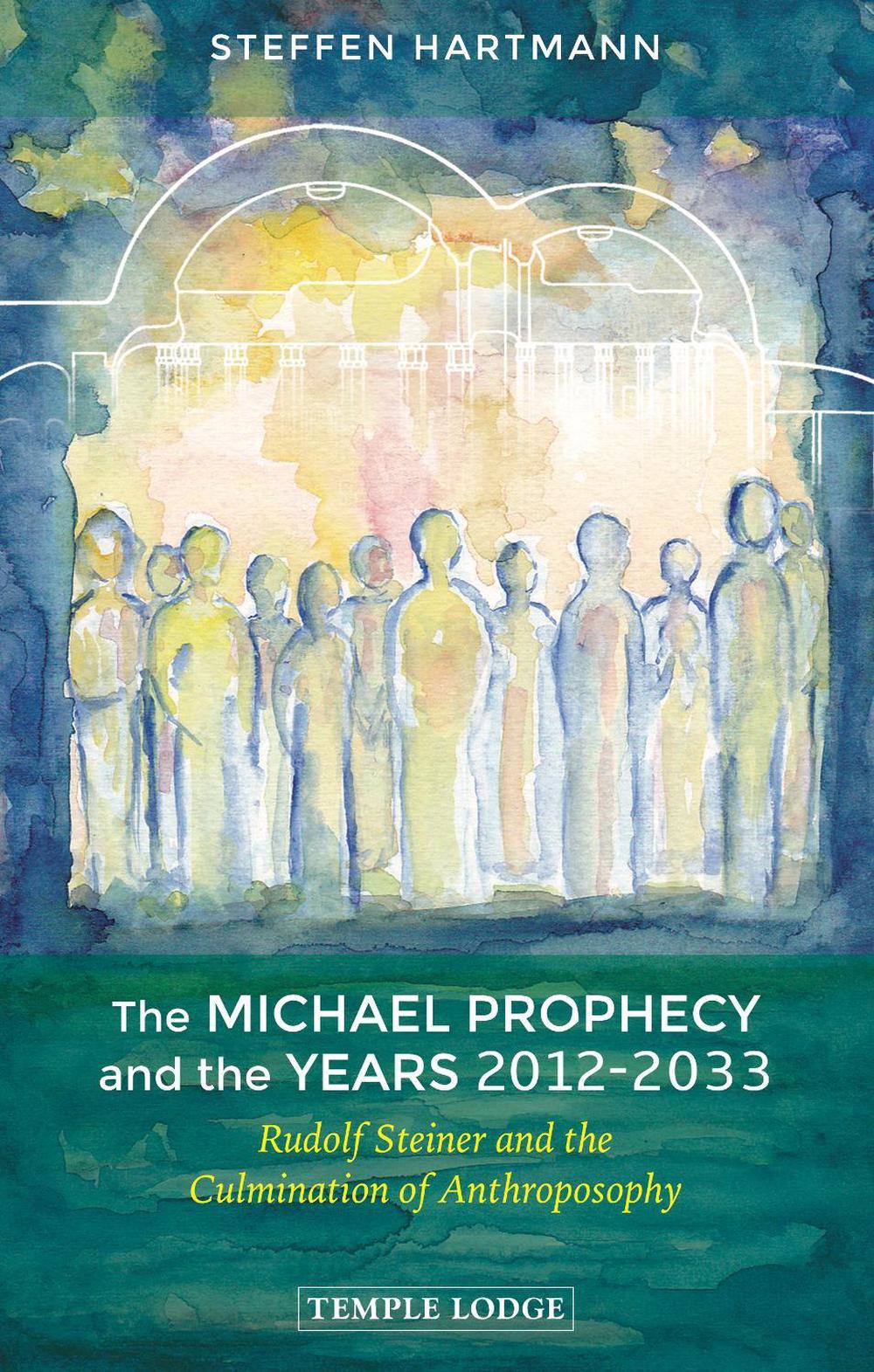 The Michael Prophecy and the Years 2012-2033, 9781912230419