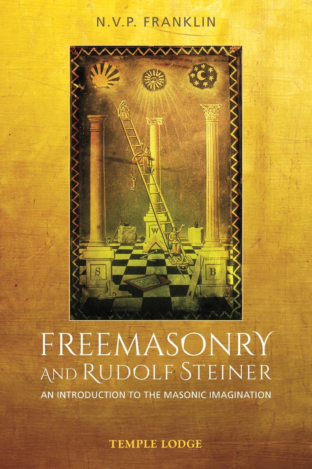 Freemasonry and Rudolf Steiner, 9781912230556