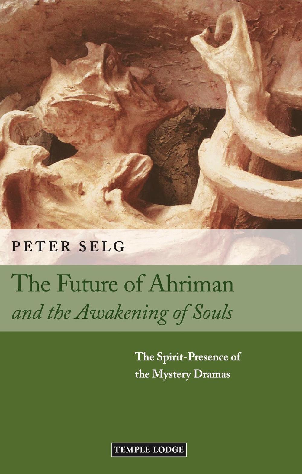 The Future of Ahriman and the Awakening of Souls, 9781912230877
