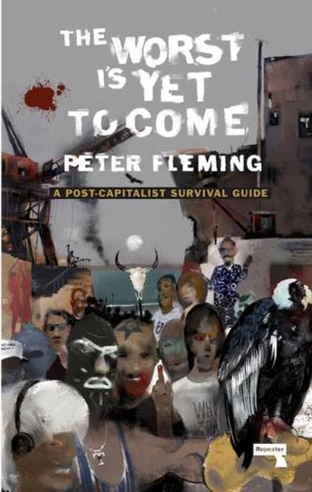 The Worst Is Yet to Come by Peter Fleming - ISBN: 9781912248322