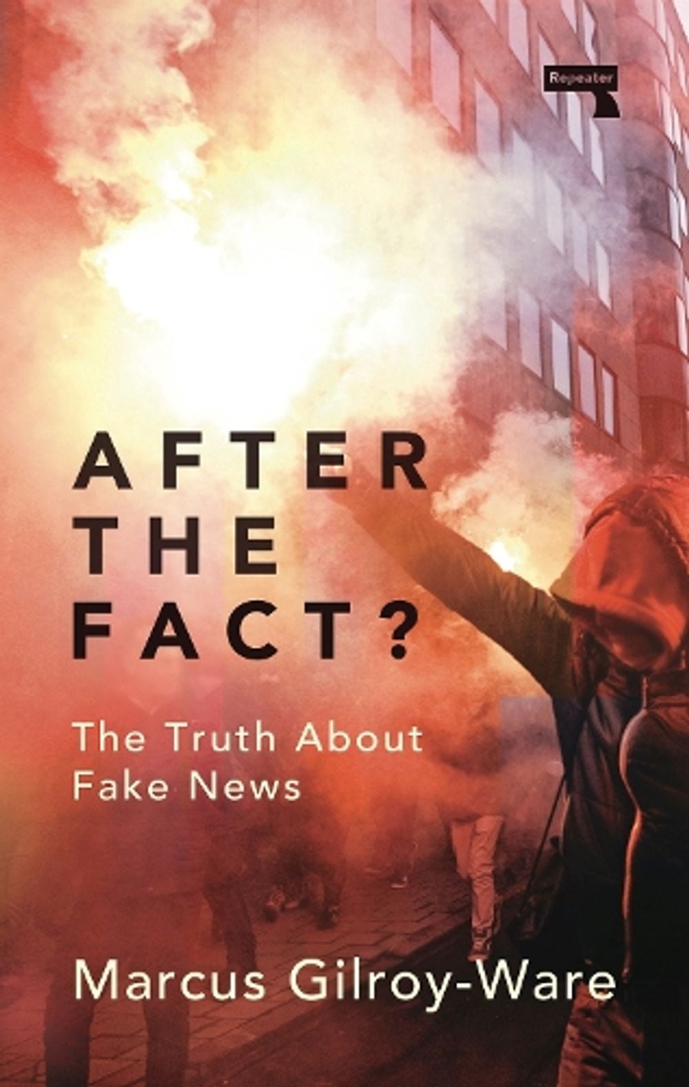 After the Fact? by Marcus Gilroy-Ware - ISBN: 9781912248735