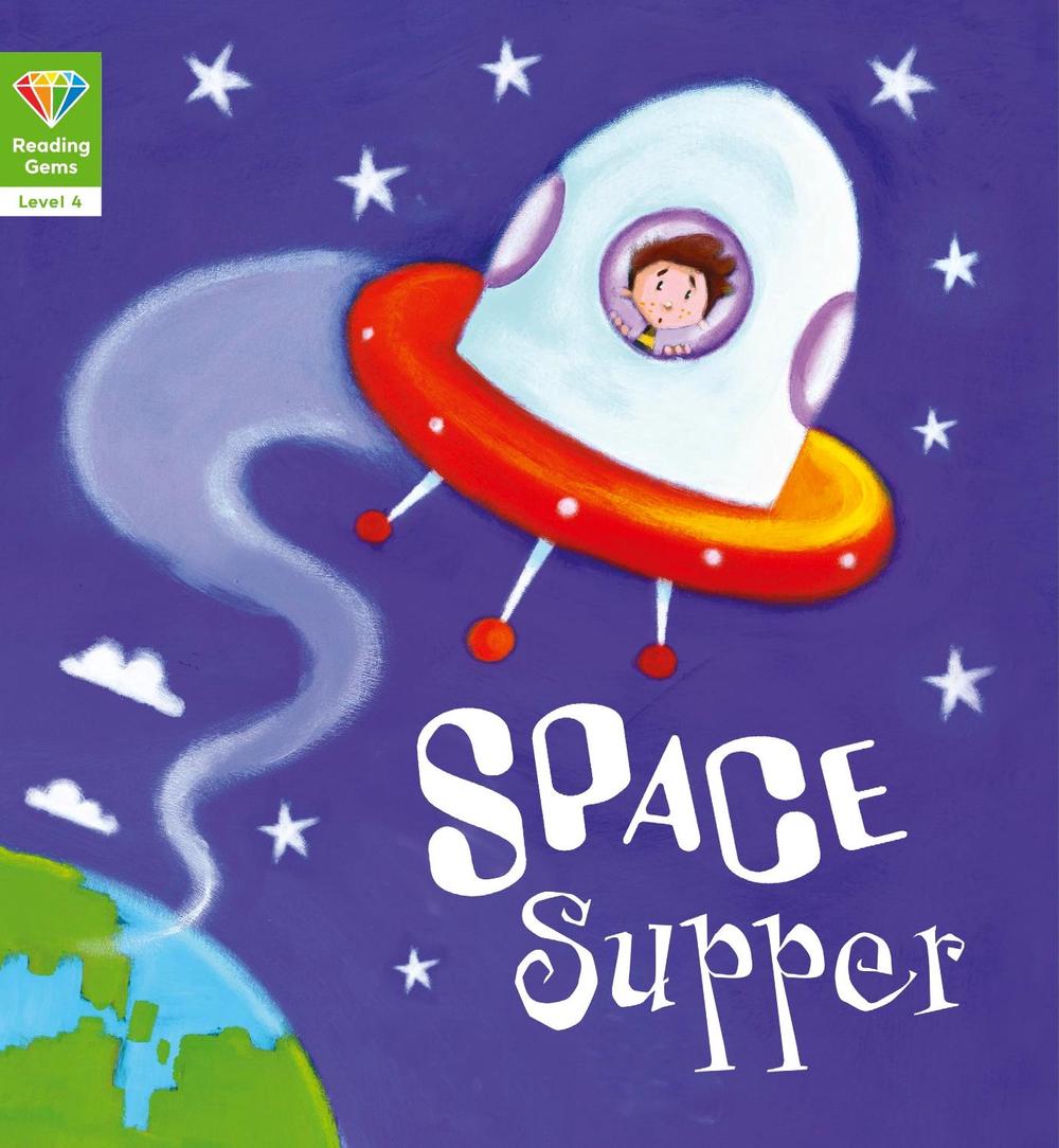 Reading Gems: Space Supper (level 4), 9781912413812