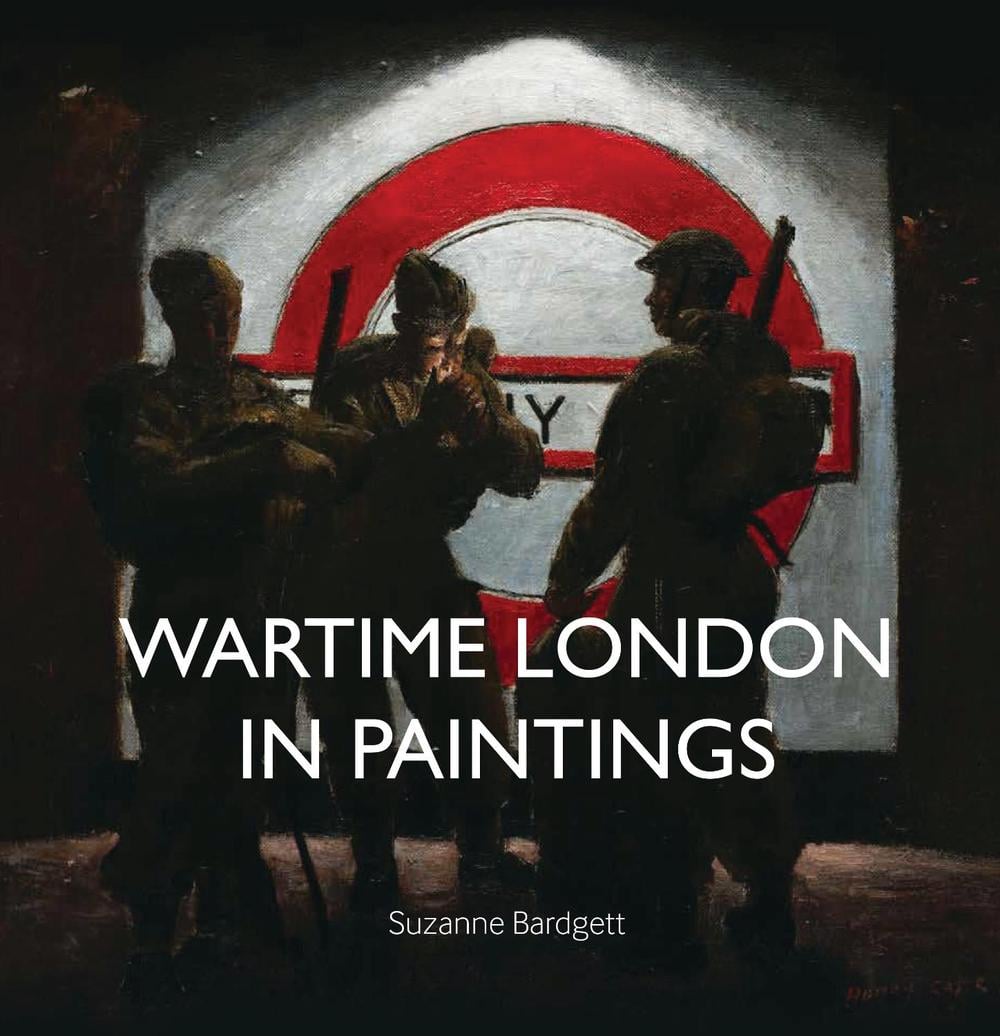 Wartime London in Paintings by Suzanne Bardgett - ISBN: 9781912423118