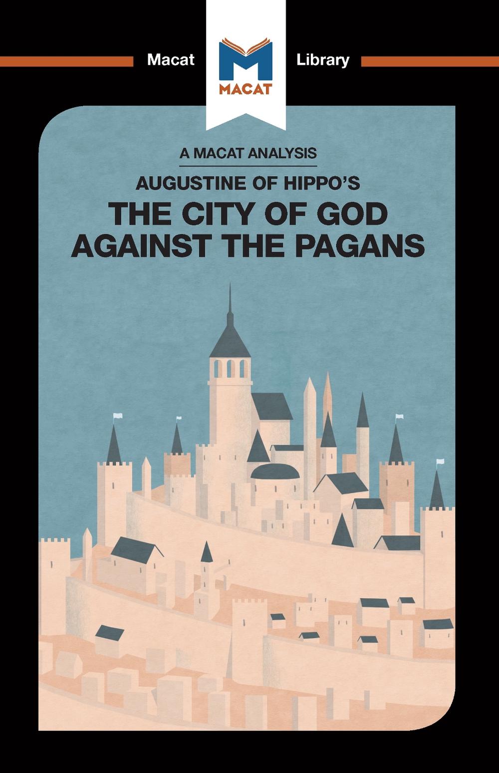 Analysis of St. Augustine's the City of God Against the Pagans by
