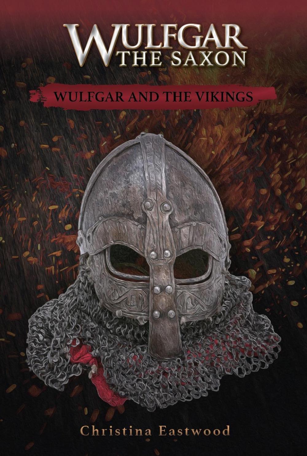 Wulfgar and the Vikings by Christina Eastwood - ISBN: 9781912522613