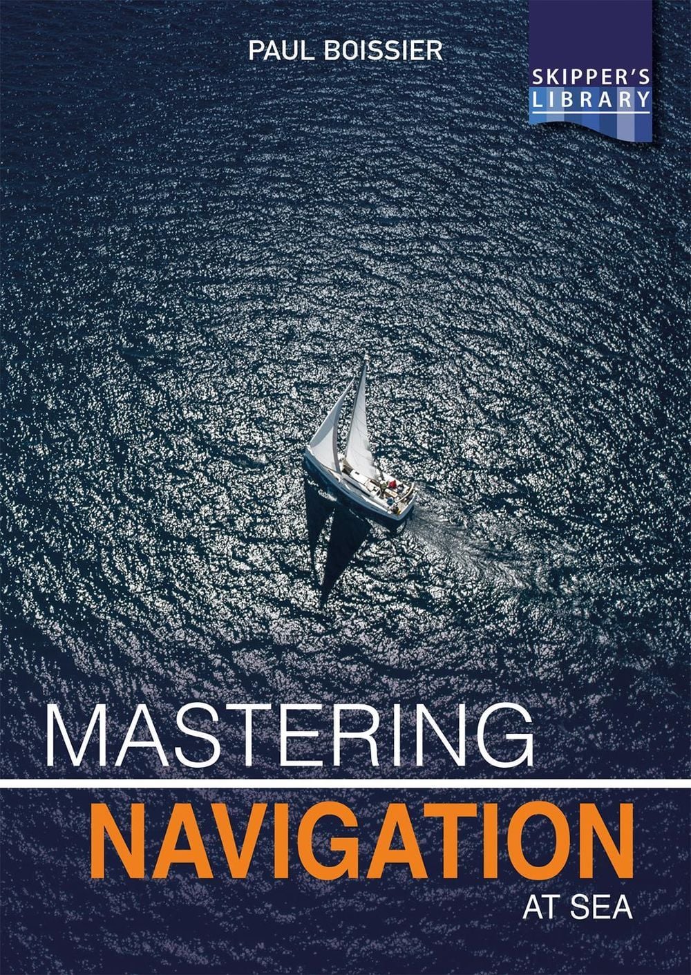 Mastering Navigation at Sea by Paul Boissier - ISBN: 9781912621095
