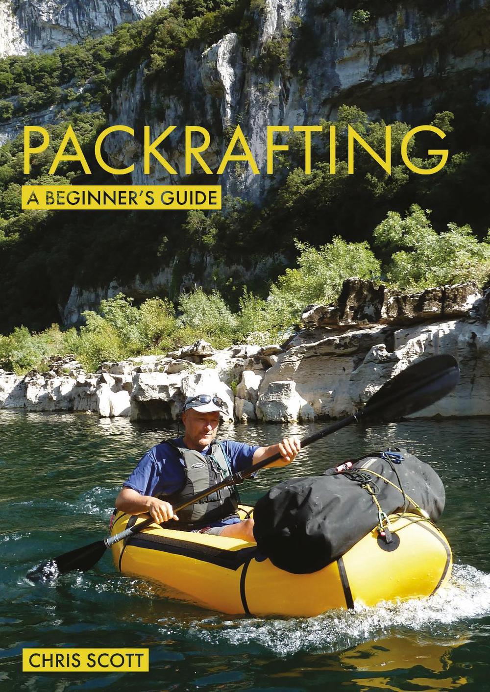 Packrafting: A Beginner’s Guide, 9781912621415