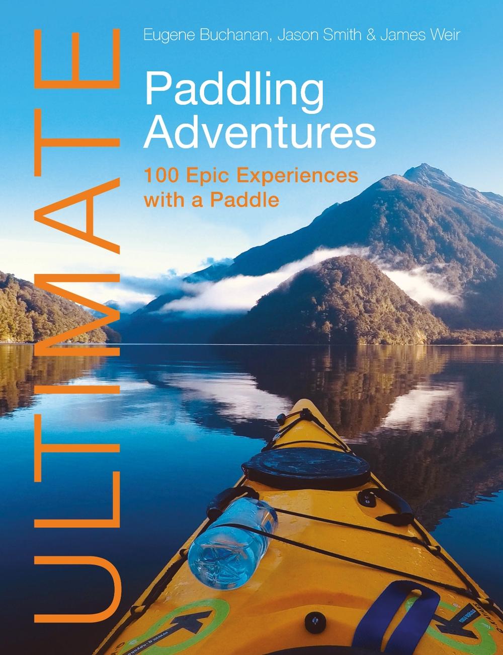 Ultimate Paddling Adventures, 9781912621682