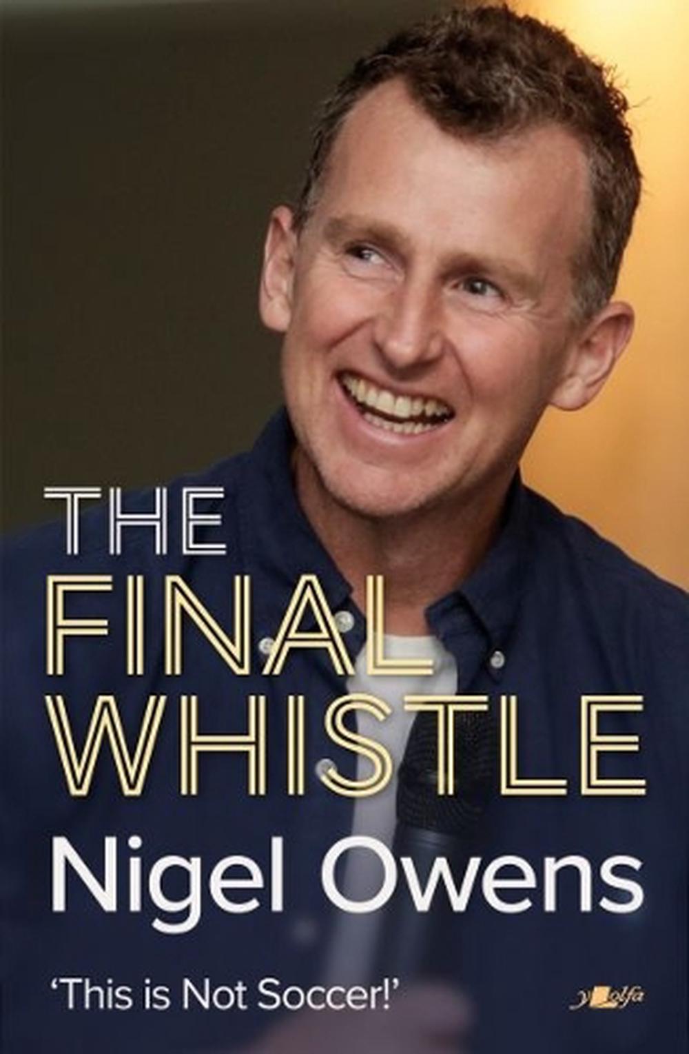 Nigel Owens: The Final Whistle, 9781912631315